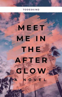 meet me in the afterglow