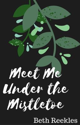 Meet Me Under the Mistletoe