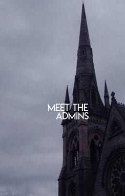 MEET THE ADMINS