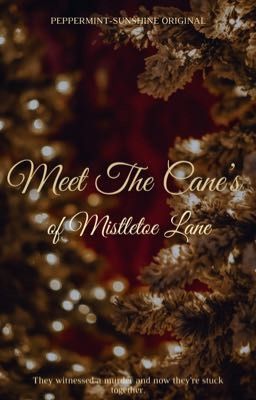 Meet The Cane's of Mistletoe Lane