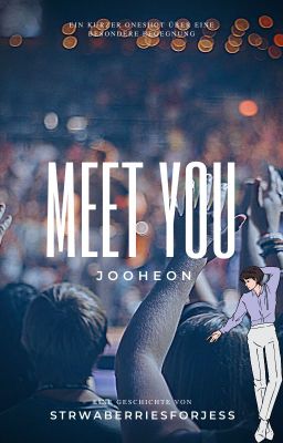 Meet You - Jooheon x Male Reader [[Os✔]]