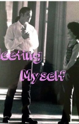 Meeting Myself