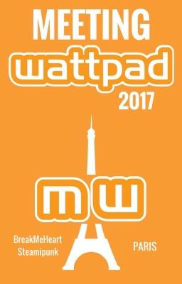 Meeting Wattpad 2017 [ Fermé]