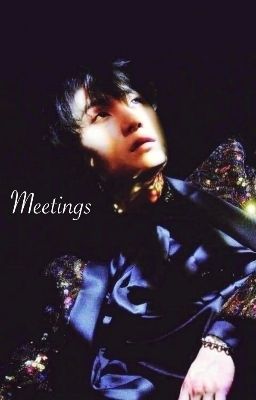 Meetings || Yoonseok