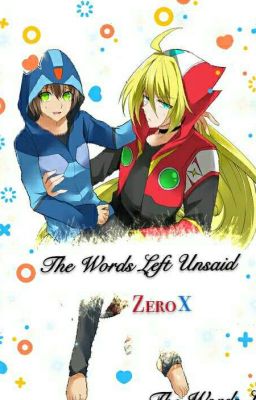 Megaman X: The Words Left Unsaid (ZeroX)