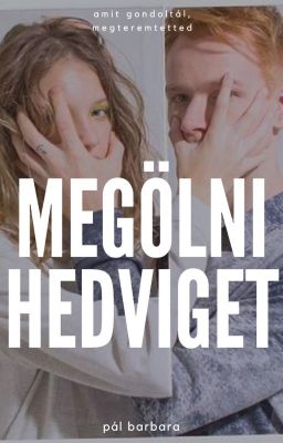 Megölni Hedviget