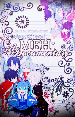 meh : A Documentary