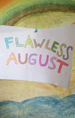 Mein Flawless August