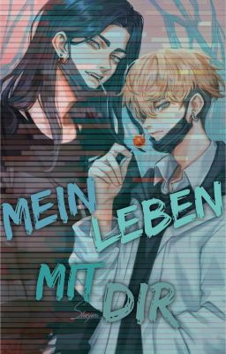 Mein Leben, mit dir / Chifuyu X Baji FF Tokyo Revengers Boyslove BoyxBoy Yaoi