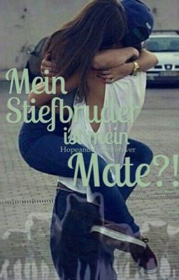 Mein Stiefbruder ist mein Mate?!