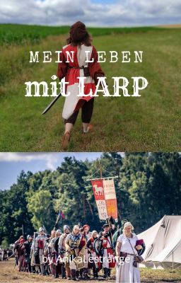 Mein wundervolles Leben mit LARP