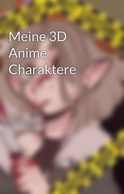 Meine 3D Anime Charaktere