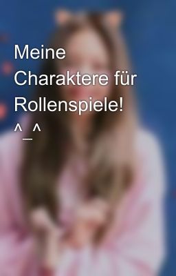 Meine Charaktere für Rollenspiele! ^_^