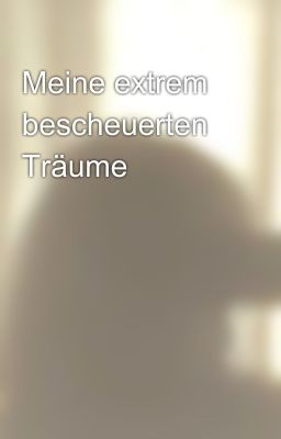 Meine extrem bescheuerten Träume