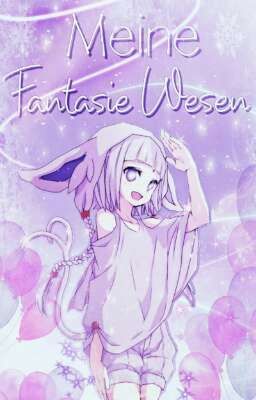 Meine Fantasie Wesen