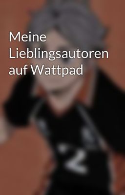 Meine Lieblingsautoren auf Wattpad