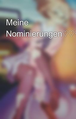 Meine Nominierungen♡♡♡