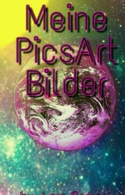 meine PicsArt Bilder