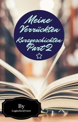 Meine Verrückten Kurzgeschichten/ Nr 2