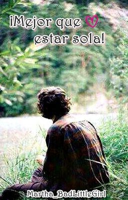 ¡Mejor que estar sola! Harry Styles (TERMINADA)