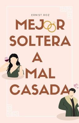 Mejor soltera que mal casada©