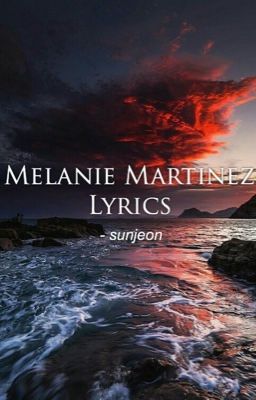 Melanie Martinez-lyrics