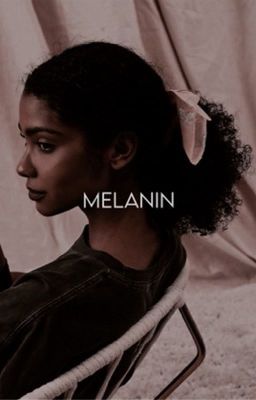 MELANIN 