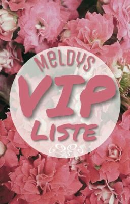 Meldys VIP Liste