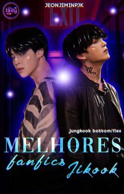 Melhores Fanfics Jikook {ʝµɳɠҡσσҡ ɓσƭƭσɱ} 