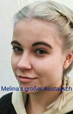 Melina's großer Schüler Austausch 