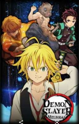 Meliodas En El Mundo De Kimetsu No Yaiba (Cancelada) 