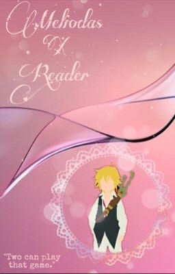 Meliodas X Reader