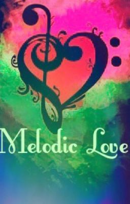 Melodic Love