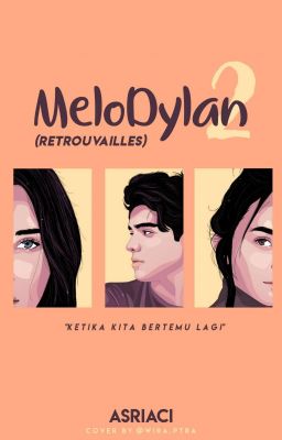 MeloDylan 2 (Retrouvailles)