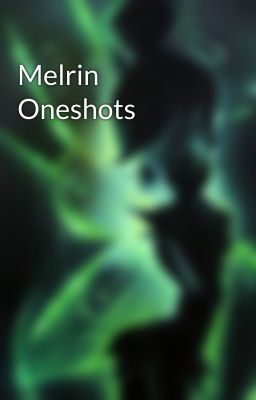 Melrin Oneshots