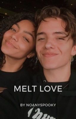 Melt Love | Noany