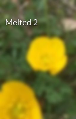 Melted 2