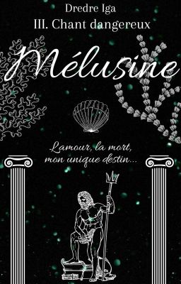 Mélusine 3 - Chant dangereux