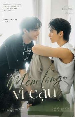 Mềm lòng vì cậu