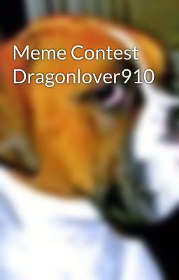 Meme Contest Dragonlover910