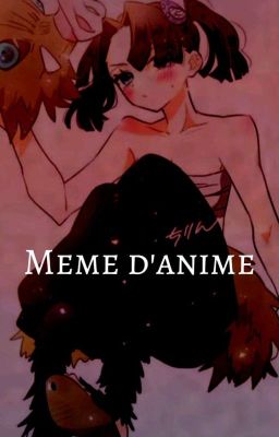 Meme d'anime