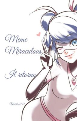 😝Meme Miraculous Il Ritorno❤