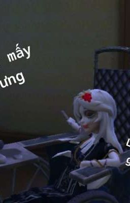 Meme nhà làm ( Identity V )