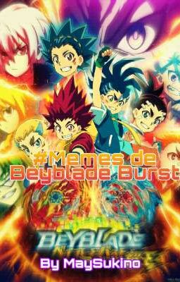 ◽⭐Memes  de Beyblade burst y mas UwU⭐◽