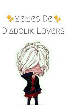 Memes de Diabolik Lovers