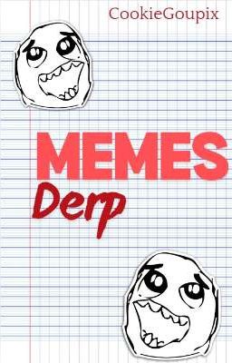 MEMES DERP ✓