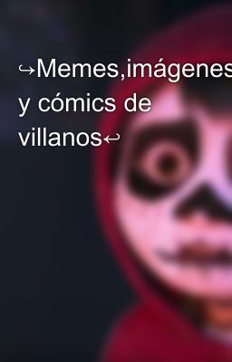 ↪Memes,imágenes y cómics de villanos↩