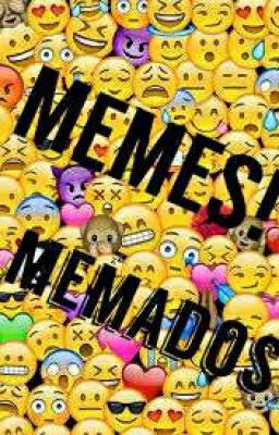 MEMES MEMADOS!