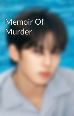 Memoir Of Murder