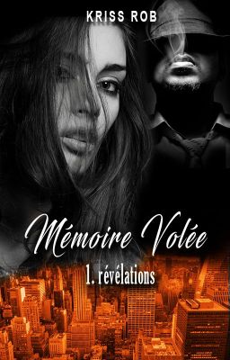 Mémoire Volée - Tome 1 : révélations